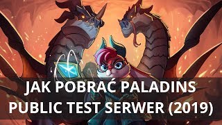 JAK POBRAĆ PALADINS PUBLIC TEST SERWER 2019 STEAM EDITION [upl. by Nikral663]