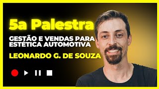 5a Palestra  GESTÃO E VENDAS PARA ESTÉTICA AUTOMOTIVA [upl. by Haggar]