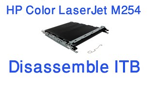 HP Color LaserJet M254 how to disassemble ITB [upl. by Parks]