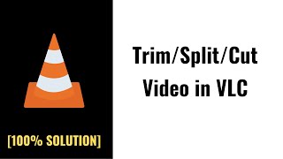 how to cut video in vlc  Crop a Video in VLC on Windows 1011 and Mac  TrimSplitCut Video in VLC [upl. by Nicolai]