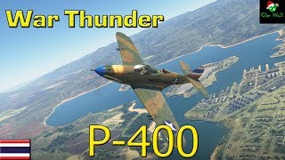 War Thunder  Aviation P400 ผีตัวไหนไม่รู้เข้าสิง [upl. by Esinehs]