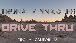 Trona Pinnacles Drive Thru 4K [upl. by Ihskaneem]