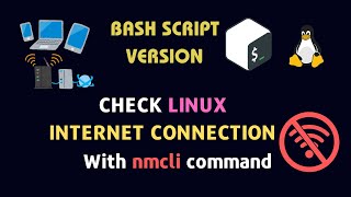 Bash Script  Check Internet Connection Status Using nmcli Command [upl. by Aleb]