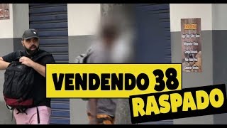 PEGADINHA  VENDENDO 38 RASPADO [upl. by Rabaj]