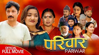 PARIWAR  New Nepali Full Movie  Ghanu Joshi Sushil Pokharel Hiumala Gautam Desh bhakta khanal [upl. by Annawit]