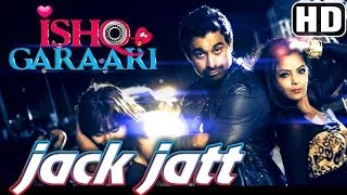 Jack Jatt  Song Promo  Ishq Garaari 2013  RDB  Rannvijay  Gulzar Chahal  Sharry Mann [upl. by Wilkinson]