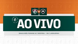 AO VIVO  FLUMINENSE X BOTAFOGO  BRASILEIRÃO FEMININO A2  SEMIFINAL IDA [upl. by Aneerahs9]