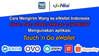 Cara kirim uang ke Dana Ovo Gopay LinkAja amp Shopeepay mengunakan Touch n Go eWallet Malaysia [upl. by Ynnal]