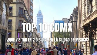 ¡TOP 10 CDMX Los lugares imperdibles que debes conocer de la Ciudad de México Qué hacer dónde ir [upl. by Ahsotan712]