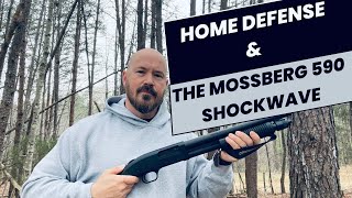 Home Defense amp The Mossberg 590 Shockwave [upl. by Norrej901]