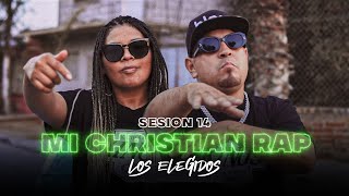 Sesión 14  LosElegidosOficial  Mi Christian Rap Nuevo Rap Cristiano 2024 [upl. by Hyozo]