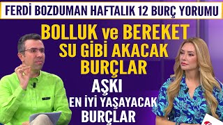 Haftalık 12 burç yorumu Bolluk ve Bereket su gibi akacak burçlar Aşkı zirvede yaşayacak burçlar [upl. by Elynad47]