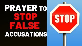 Prayer To Stop FALSE ACCUSATIONS Against Your Life  Prayer Against False Accusations [upl. by Diella873]