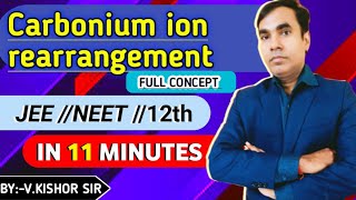 carbonium ion rearrangement Full concept for 12th  JEE  NEET BY VKISHOR chemistry IIT neet [upl. by Kcirddet]