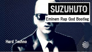 Eminem  Rap GodSuzuhuto Hard Techno Bootleg [upl. by Dougall]