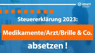 Medikamente Brille Arzt amp Co absetzen Steuern sparen 2024 Außergewöhnliche Belastungen [upl. by Rednirah934]