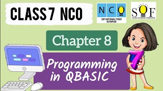 NCO for class 7  chapter 8  Programming in QBASIC  National Cyber Olympiad for Grade 7  202324 [upl. by Atsillac]