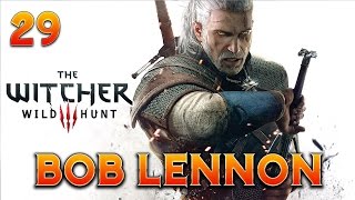 The Witcher 3  Bob Lennon  Ep29  PYRO ET STITCH [upl. by Minica]