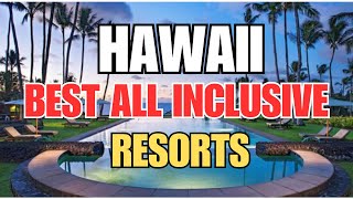 Top 10 Best AllInclusive Resorts in Hawaii 2024  Luxestyle Travel Videos [upl. by Fonzie]