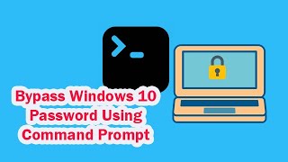 How to Bypass Windows 10 Password Using Command Prompt [upl. by Ikoek]