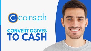 How to Convert GGives to Cash Using Coinsph 2024 [upl. by Ytsanyd241]