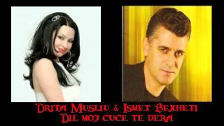 Drita musliu amp Ismet bexheti  Dil moj cuc te dera [upl. by Esra814]