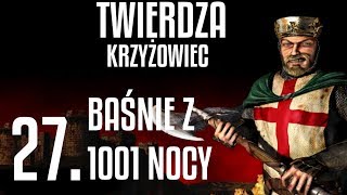 Twierdza Krzyżowiec Misja 27 Baśnie 1001 nocy [upl. by Aneerahs]