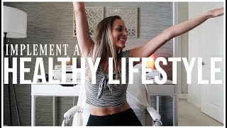 HOW TO IMPLEMENT A HEALTHY LIFESTYLE  Setting Habits amp Wellness Goals [upl. by Acirre]