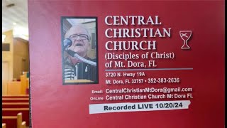 CENTRAL CHRISTIAN CHURCH Mt Dora FL Recorded LIVE 10202024 [upl. by Enehs509]