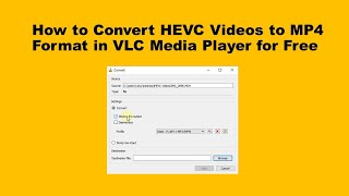 How to Convert HEVC Videos to MP4 Format in VLC Media Player [upl. by Cira395]