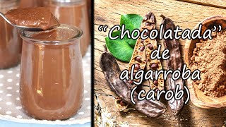 “Chocolatada” de algarroba carob por Nely Helena Acosta Carrillo [upl. by Hynes]