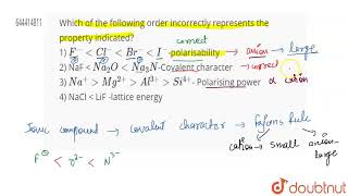 Which of the following order incorrectly represents the property indicated ltBrgt 1 \\F l [upl. by Danby]