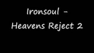 Ironsoul  Heavens Reject 2 [upl. by Ahsinod]