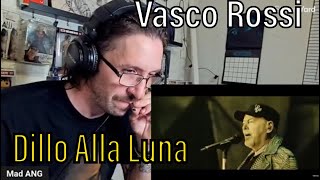 METALHEAD REACTS Vasco Rossi  Dillo Alla Luna Live XXIII [upl. by Durand788]