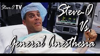 SteveO vs General Anesthesia  SteveO TV [upl. by Ervine]