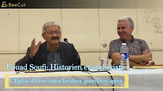 L’historien et archiviste Fouad Soufi quot LEglise dOran entre les deux guerres et après quot [upl. by Eentihw]