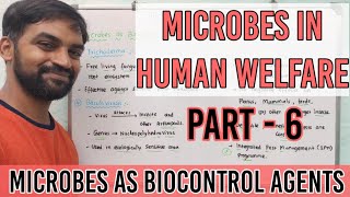 Microbes in Human Welfare  Part 6  Microbes as Biocontrol Agents [upl. by Philomena932]