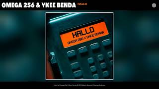 Omega 256 amp Ykee Benda  Hallo Official Audio [upl. by Roche]