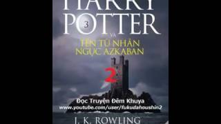 Phần 3 Harry Potter và Tên Tù Nhân Ngục Azkaban 2 [upl. by Burbank]