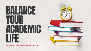 Balancing Accounting Assignments and Academic Tasks [upl. by Llenwad]