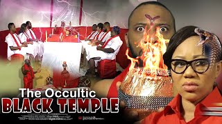 The Occultic Black Temple  Nigerian Movie [upl. by Eimareg]