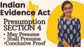 Indian Evidence Act  Section 4  Presumption  May presume shall presume and conclusive proof [upl. by Jerri]