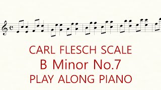 Violin Scale Carl Flesch B Minor No7 Scale System double stops 6th Practice Play Along Piano [upl. by Ennairda]