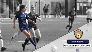 AVA VIERA  OAKVILLE SOCCER CLUB  HIGHLIGHT VIDEO 2024 [upl. by Janetta]