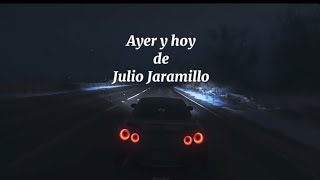 Ayer y hoy  Julio Jaramillo letra audio 8D [upl. by Castle]