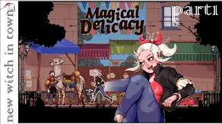 New Witch In Town  Magical Delicacy  Part 1 [upl. by Starlin]