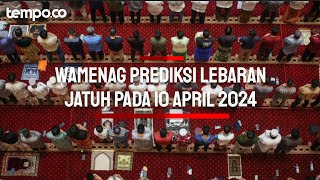 Wakil Menteri Agama Prediksi Lebaran Jatuh 10 April 2024 Sama Dengan Muhammadiyah Ini Penjelasannya [upl. by Koy472]