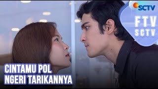 Cintamu Pol Ngeri Tarikannya  FTV SCTV [upl. by Krysta]