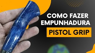 Como Fazer uma Empunhadura Pistol Grip para Cabo de Faca â€“ Tutorial de Cutelaria [upl. by Erbe]