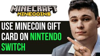 HOW TO USE MINECOIN GIFT CARD ON NINTENDO SWITCH 2024 FULL GUIDE [upl. by Janine]